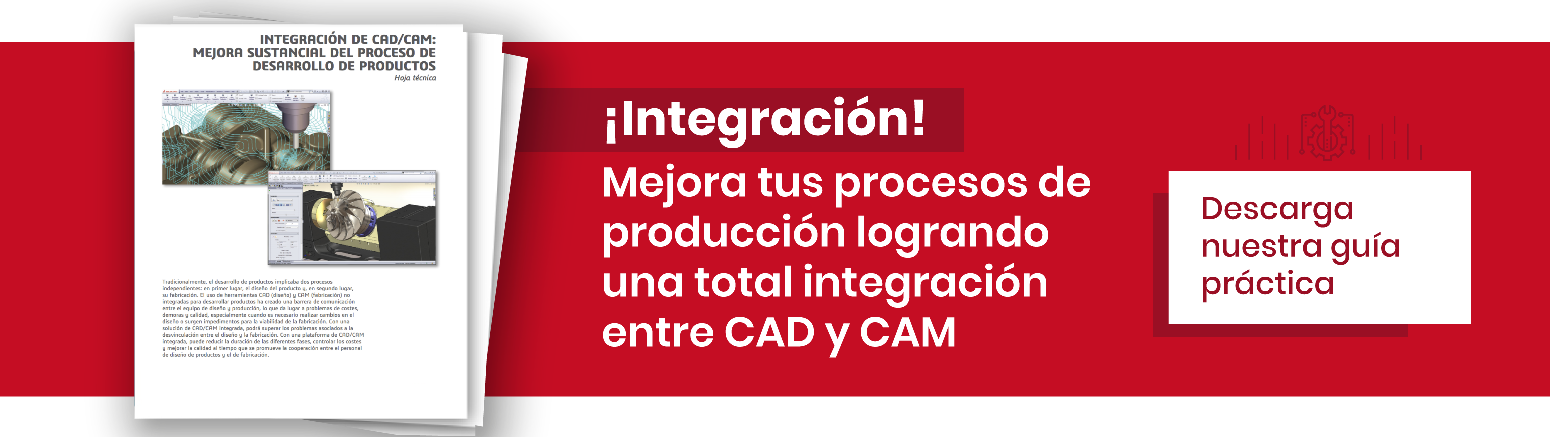 ¡Integración! Mejora tus procesos de producción logrando una total integración entre CAD y CAM