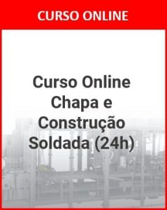 Curso Online Chapa e Construção Soldada