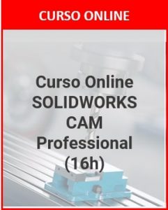 Curso Online SOLIDWORKS CAM Professional
