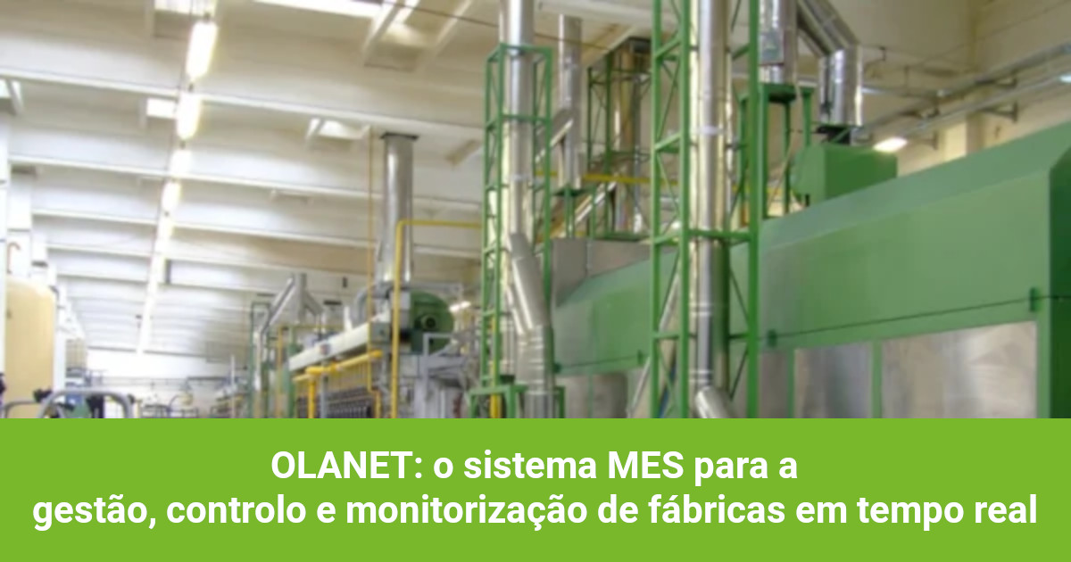 Sqédio | OLANET - sistema MES para gestão, controlo e monitorização de fábricas em tempo real