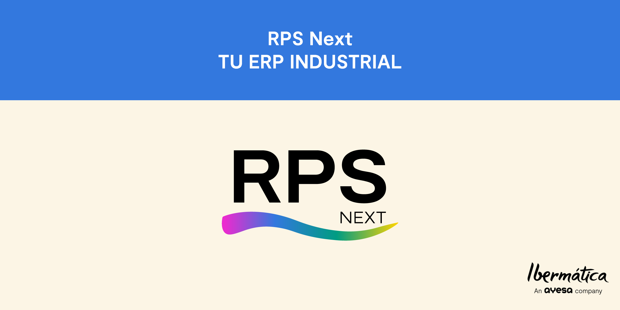 RPS NEXT. Tu ERP Industrial.