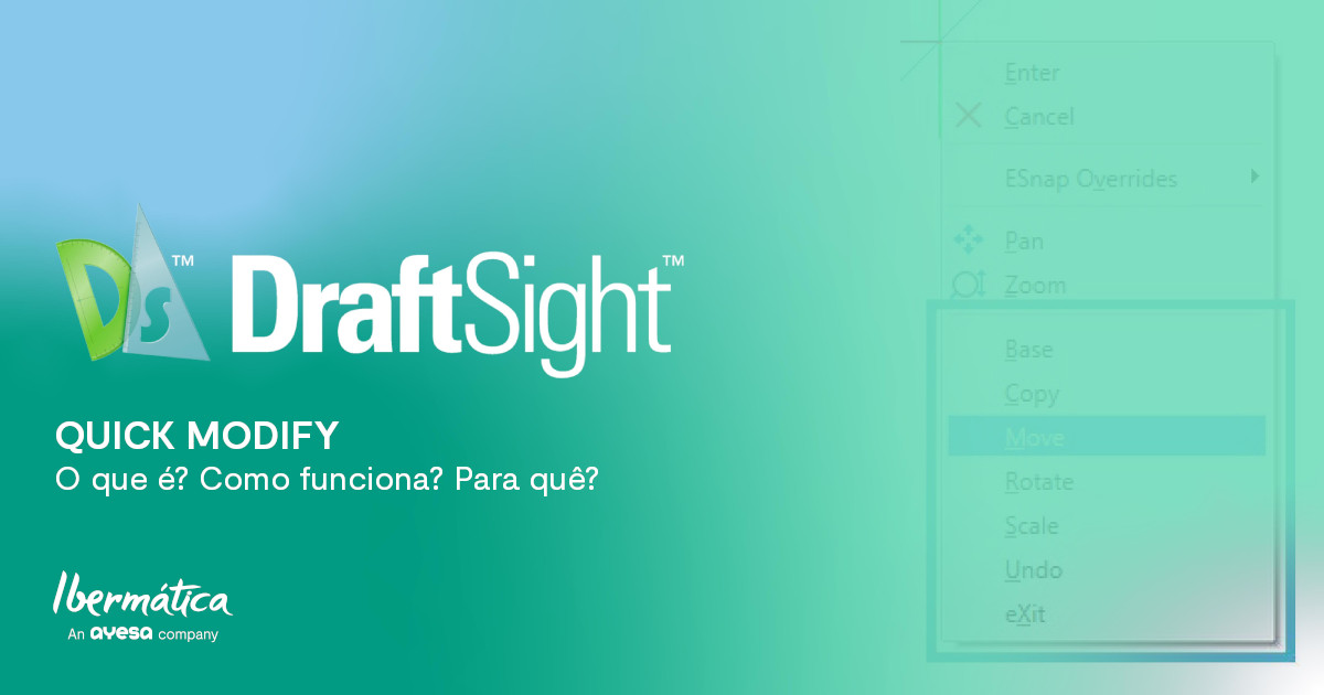 Ibermática an Ayesa company | DraftSight – Quick Modify