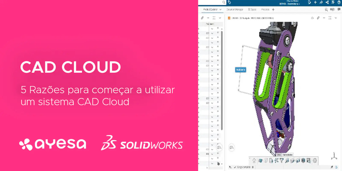 Ayesa Indústria | CAD Cloud - 5 razões para começar a utilizar um sistema CAD Cloud